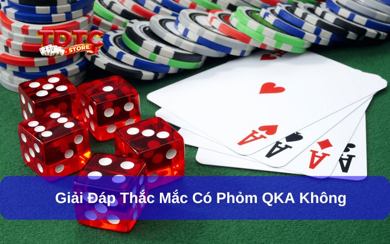 Có phỏm QKA không